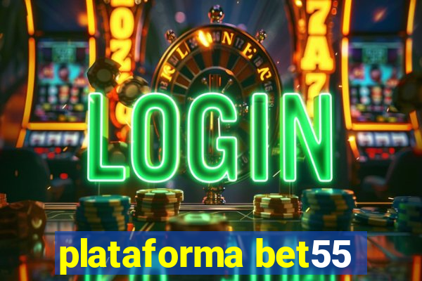 plataforma bet55